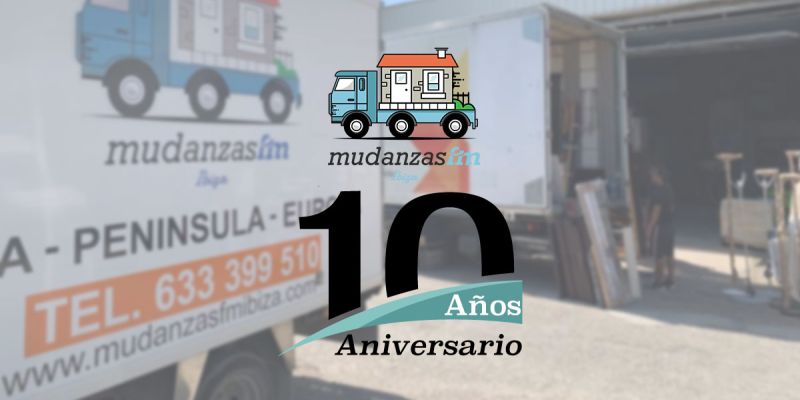 ¡Celebramos 10 años realizando tus mudanzas en Ibiza!